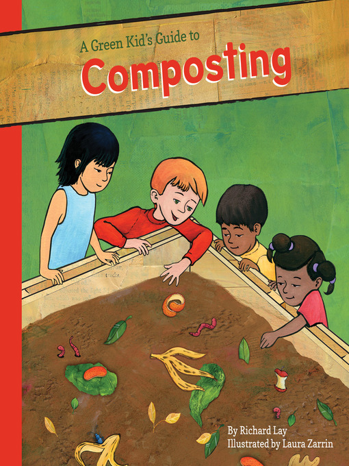 Title details for Green Kid's Guide to Composting by Richard Lay - Available